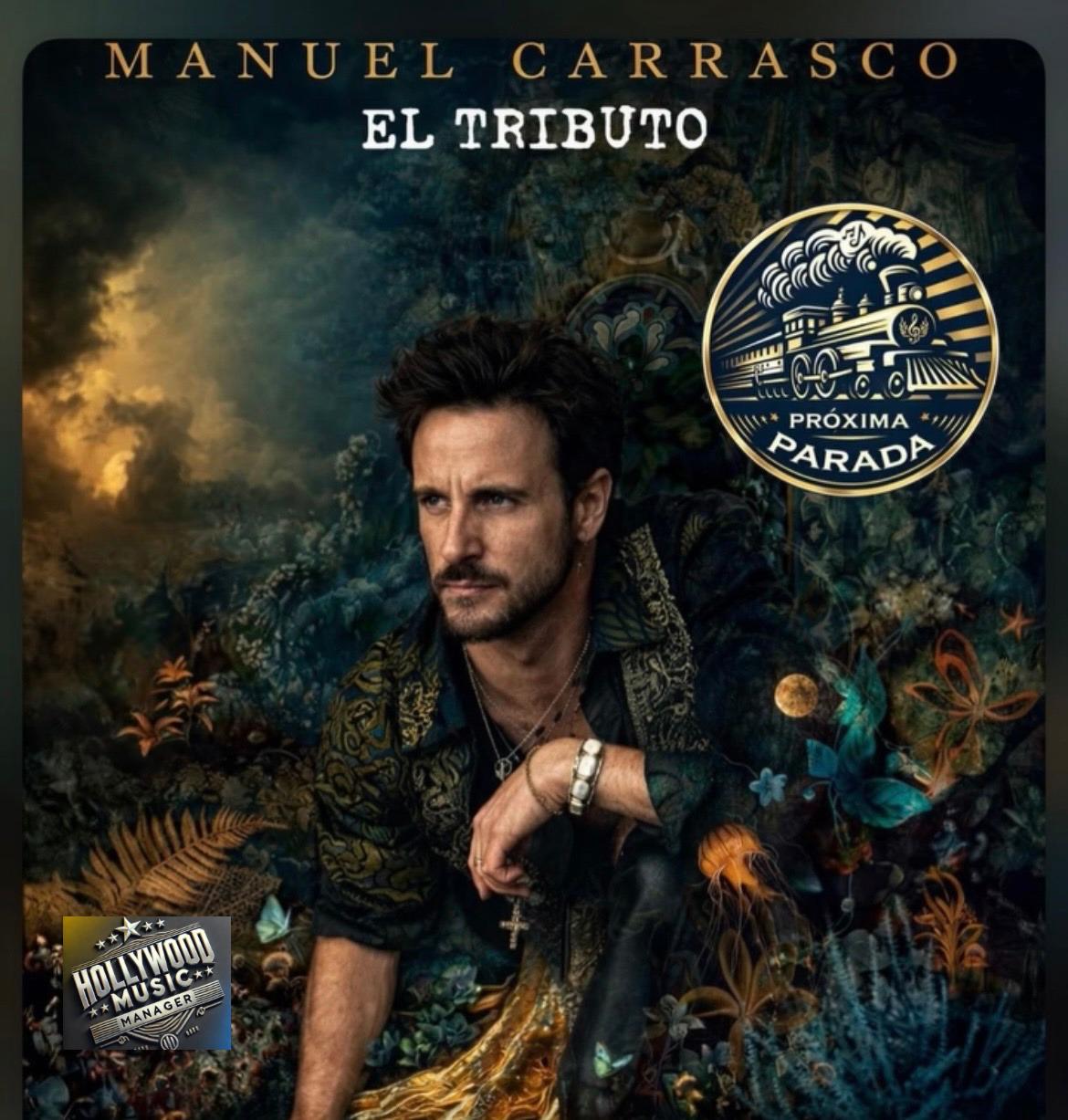 Manuel Carrasco — El Tributo · Próxima Parada